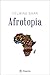 Afrotopia (Document) (French Edition)