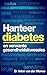 Hanteer diabetes en verwante gesondheidskwessies by Arien Van Der Merwe