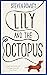 Lily and the Octopus