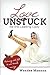Love Unstuck: Be the Leading Lady