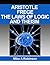 Aristotle, Frege, The Laws Of Logic And Theism: How Christianity Accounts For the Laws of Reason (God, Reason, and Logic Book 2)