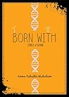 Born With: Erika ...