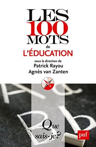 Les 100 mots de l'éducation (Kindle Edition)
