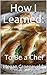 How I Learned to Be a Chef