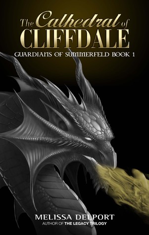 The Cathedral of Cliffdale (Guardians of Summerfeld, #1)