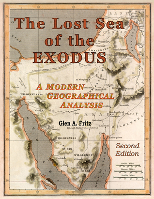The Lost Sea of the Exodus: A Modern Geographical Analysis (ebook)