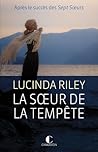 La Sœur de la tempête by Lucinda Riley