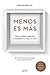 Menos es más: Cómo ordenar, organizar y simplificar tu casa y tu vida (Autoayuda y superación) (Spanish Edition)