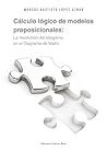 Book cover for Cálculo lógico de modelos proposicionales: La revolución del silogismo en el Diagrama de Marlo (Spanish Edition)