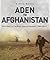 Aden to Afghanistan Fifty Years of the Royal Anglian Regiment 1964-2014