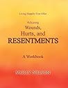 Living Happily Ever After:: Releasing Wounds, Hurts, and Resentments Book cover for Living Happily Ever After:: Releasing Wounds, Hurts, and Resentments