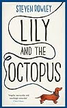 Lily and the Octopus by Steven  Rowley