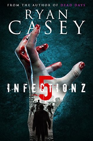 Infection Z 5 (Infection Z, #5)