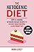 The Ketogenic Diet: 100 Fat-Burning Ketogenic Dessert Recipes to Destroy Sugar Cravings & Lose Weight Fast