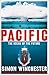 PACIFIC- HB by Simon Winchester