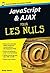 Javascript & Ajax Poche Pour les Nuls (French Edition)