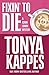 Fixin' to Die (Kenni Lowry #1) by Tonya Kappes