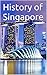 History of Singapore