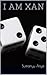 I am Xan