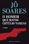 O Homem Que Matou Getúlio Vargas by Jô Soares