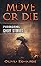 Move or Die: Paranormal Ghost Stories