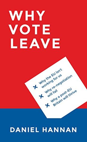 Why Vote Leave (Kindle Edition)