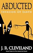 Abducted - Invasion Of Earth