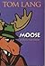 Moose: A Detective Story