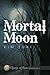 Mortal Moon (Circle of Sun,...