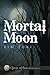 Mortal Moon (Circle of Sun, # 3)