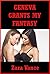 Geneva Grants My Fantasy (A Hot Threesome with My Hubby and My Best Friend!): An FFM Slut Wife Threesome Erotica Short