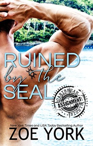 Ruined by the SEAL (ASSIGNMENT: Caribbean Nights #2; Miralinda Island #1; Hot Caribbean Nights, #1)