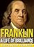 Benjamin Franklin: The Amer...