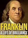 Book cover for Benjamin Franklin: The American Dream (The True Story of Benjamin Franklin) (Historical Biographies of Famous People)