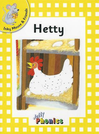 Hetty (Jolly Phonics Yellow Level Readers)