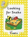 Looking for Snake (Jolly Phonics Yellow Level Readers)