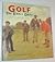 Golf: The Early Days : Royal & Ancient Game from Its Origins to 1939