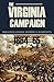 The Virginia Campaign: 1864-65