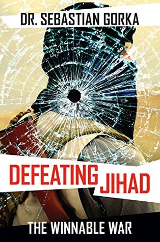 Defeating Jihad: The Winnable War (Kindle Edition)