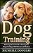 Dog Training by Michelle  Douglas
