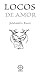Locos de Amor 3a edición (Spanish Edition)