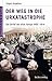 Der Weg in die Urkatastrophe. Der Zerfall des alten Europa 1900 - 1914. (Deutsche Geschichte im 20. Jahrhundert, #2)