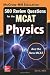 McGraw-Hill Education 500 Review Questions for the MCAT by Connie J. Wells