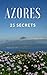 Azores 25 Secrets - The Loc...