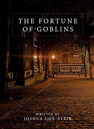 The Fortune of Goblins: Mesa-Tulsa (Kindle Edition)