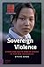 Sovereign Violence: Ethics and South Korean Cinema in the New Millennium
