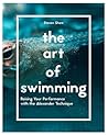 The Art of Swimming: Raising Your Performance with the Alexander Technique