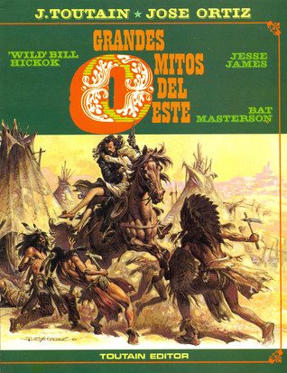 Grandes mitos del oeste (Grandes mitos del oeste, #1)