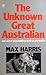The unknown great Australian and other psychobiographical portraits