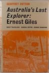 Australia's last explorer, Ernest Giles (Seal books) Australia's last explorer, Ernest Giles (Seal books)